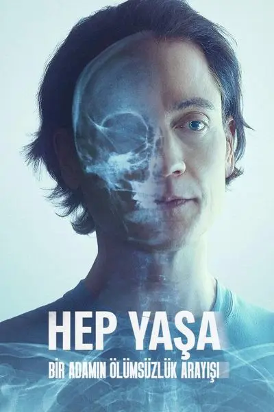 Hep Yaşa: Bir Adamın Ölümsüzlük Arayışı_poster
