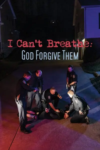 I Can't Breathe (God Forgive Them)_poster