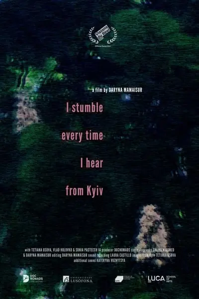 I Stumble Every Time I Hear From Kyiv_poster