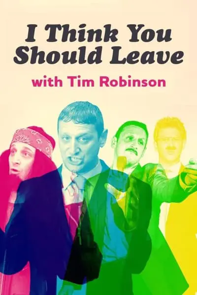 I Think You Should Leave with Tim Robinson_poster