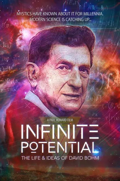 Infinite Potential: The Life & Ideas of David Bohm_poster