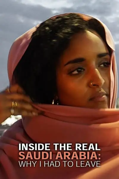 Inside the Real Saudi Arabia: Why I Had to Leave_poster