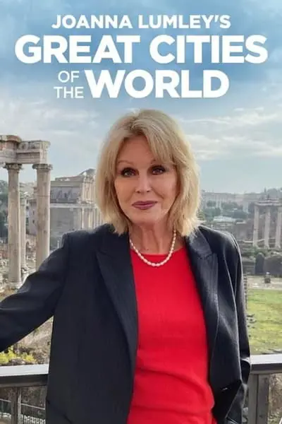 Joanna Lumley's Great Cities of the World_poster