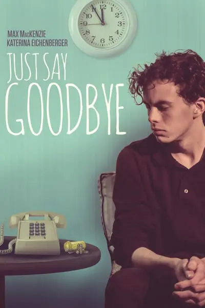 Just Say Goodbye_poster