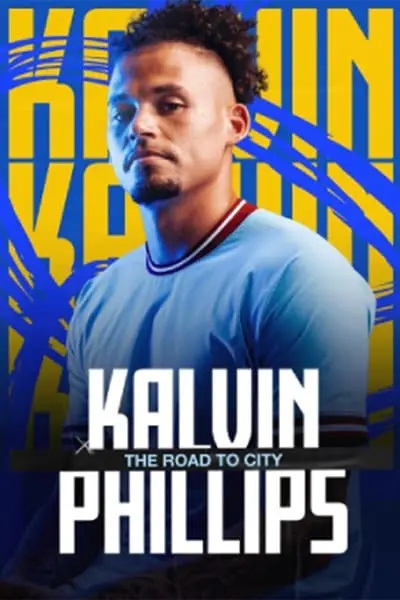 Kalvin Phillips: The Road to City_poster