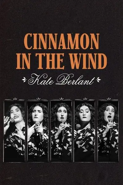 Kate Berlant: Cinnamon in the Wind_poster