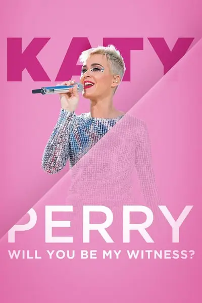 Katy Perry:  Will You Be My Witness?_poster