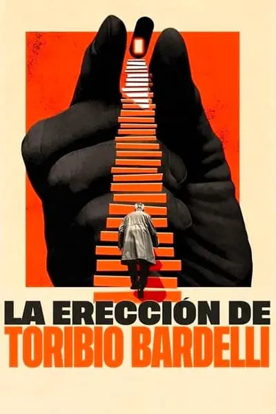 La erección de Toribio Bardelli_poster