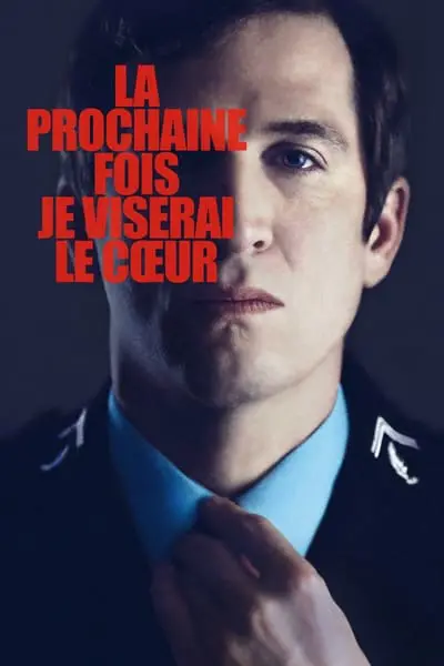 La prochaine fois je viserai le cœur_poster
