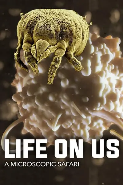 Life on Us: A Microscopic Safari_poster