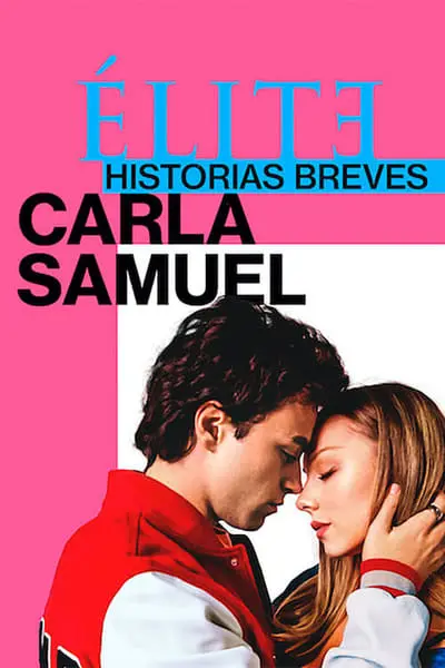 Élite Öyküler: Carla ve Samuel_poster