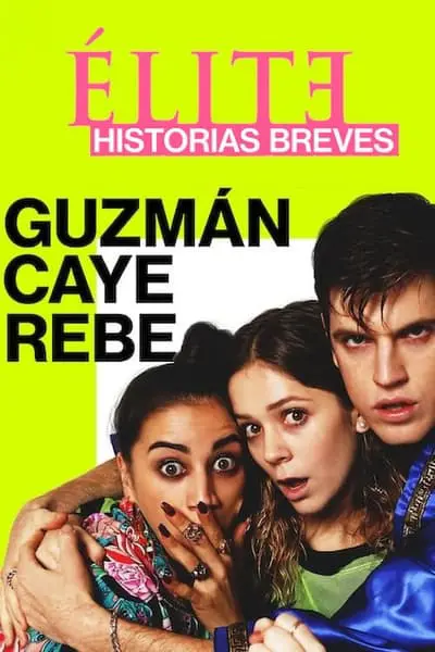 Élite Öyküler: Guzmán, Caye ve Rebe_poster