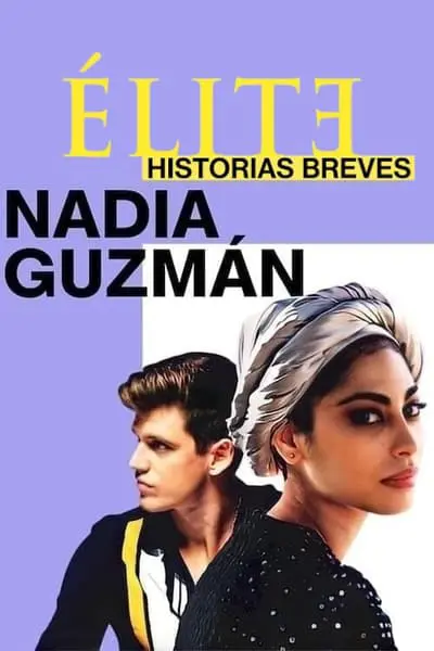 Élite Öyküler: Nadia ve Guzmán_poster