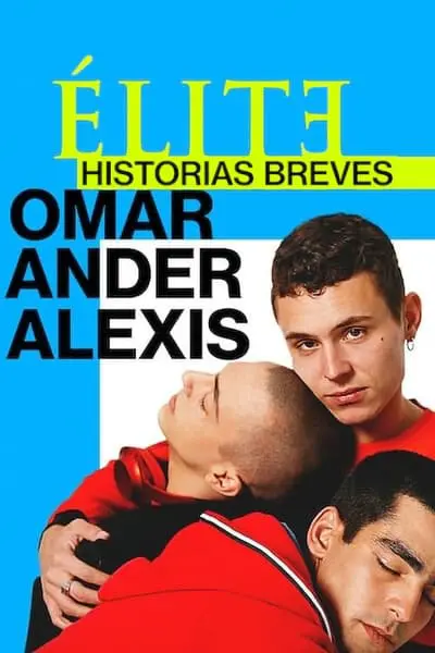 Élite Öyküler: Omar, Ander ve Alexis_poster