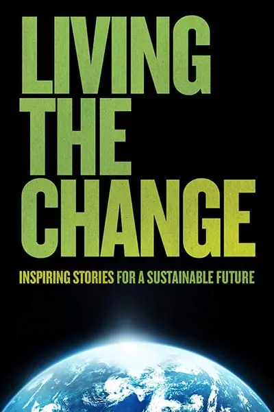 Living the Change: Inspiring Stories for a Sustainable Future_poster