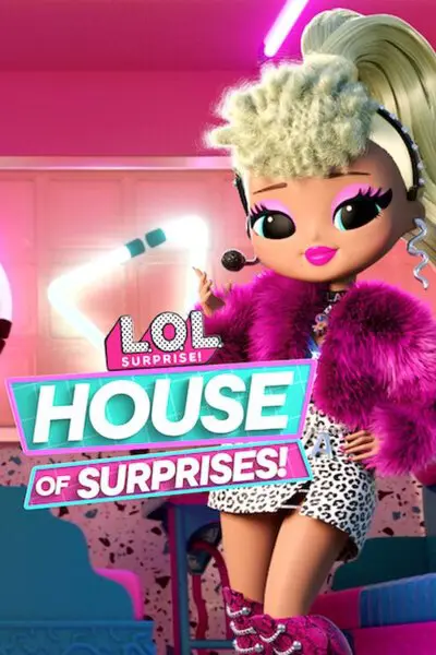 L.O.L. Surprise! House of Surprises_poster