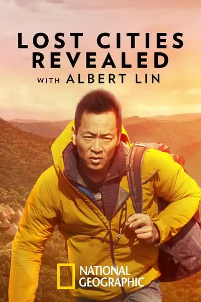 Lost Cities Revealed with Albert Lin_poster