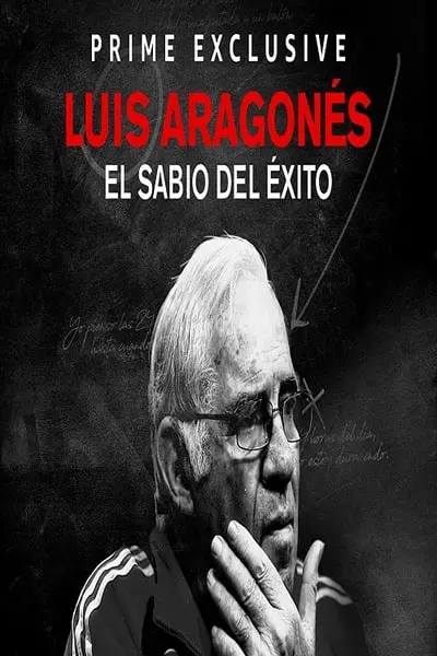 Luis Aragonés, el sabio del éxito_poster