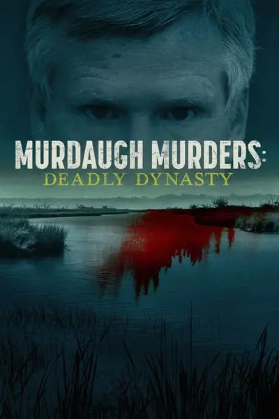 Murdaugh Murders: Deadly Dynasty_poster