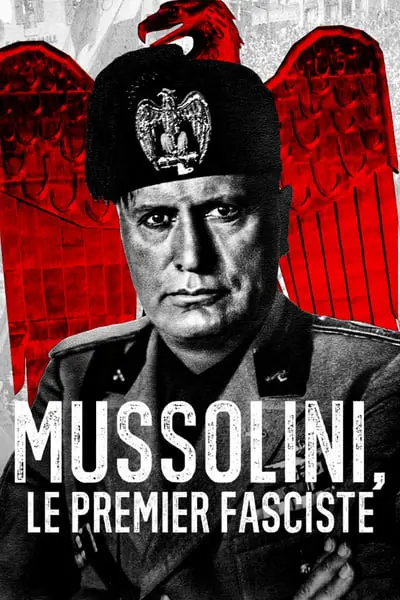 Mussolini, le premier fasciste_poster