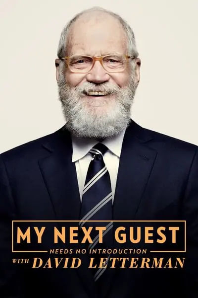 My Next Guest Needs No Introduction With David Letterman_poster