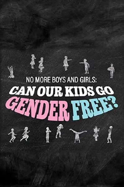 No More Boys and Girls: Can Our Kids Go Gender Free?_poster