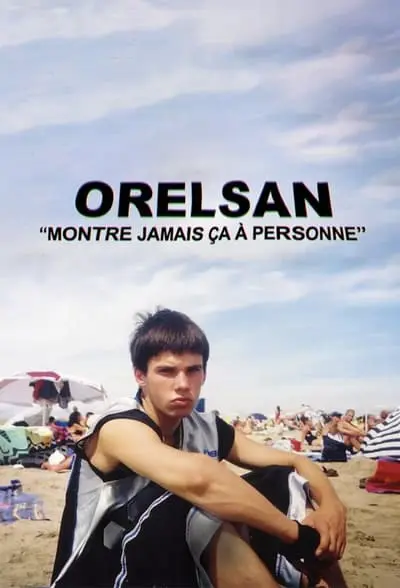 ORELSAN : Montre jamais ça à personne_poster