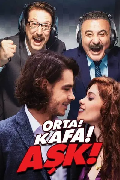 Orta! Kafa! Aşk!_poster