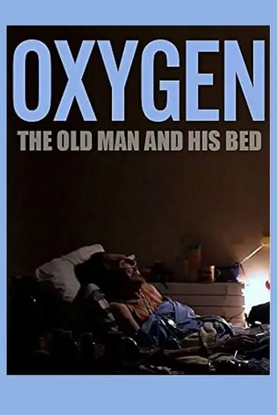 Oxygen: The Old Man and His Bed_poster