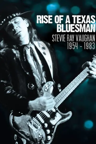 Rise of a Texas Bluesman: Stevie Ray Vaughan 1954-1983_poster