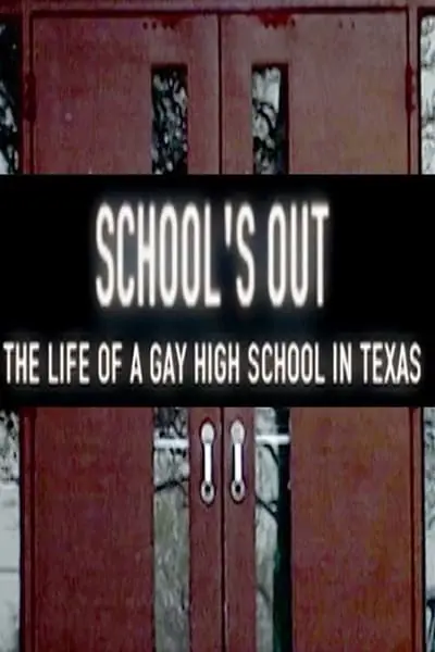 School's Out: The Life of a Gay High School in Texas_poster