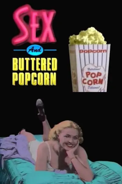 Sex and Buttered Popcorn_poster