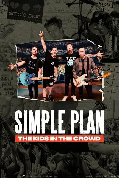 Simple Plan: The Kids in the Crowd_poster