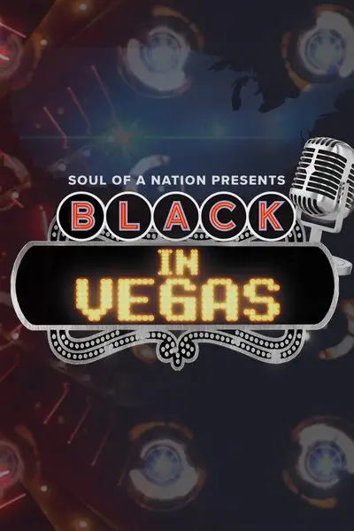 Soul of a Nation Presents: Black in Vegas_poster