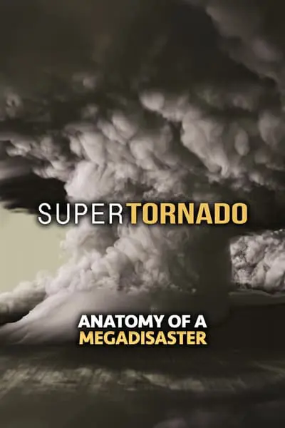 SuperTornado: Anatomy of a MegaDisaster_poster