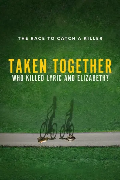 Taken Together: Who Killed Lyric and Elizabeth?_poster