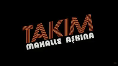 Takım: Mahalle Aşkına!_backdropimg