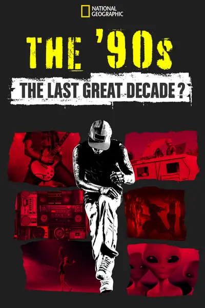 The '90s: The Last Great Decade?_poster