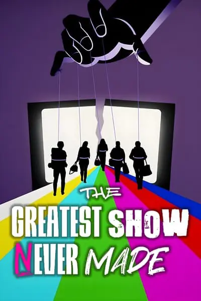 The Greatest Show Never Made_poster