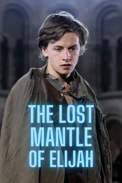 The Lost Mantle of Elijah_poster
