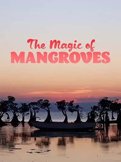 The Magic of Mangroves_poster
