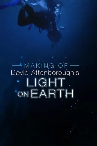 The Making Of David Attenborough's Light On Earth_poster