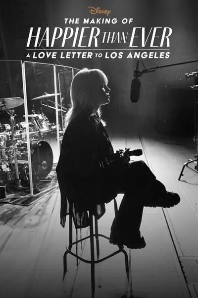 The Making of Happier Than Ever: A Love Letter to Los Angeles_poster