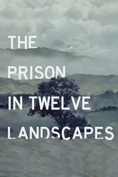 The Prison in Twelve Landscapes_poster