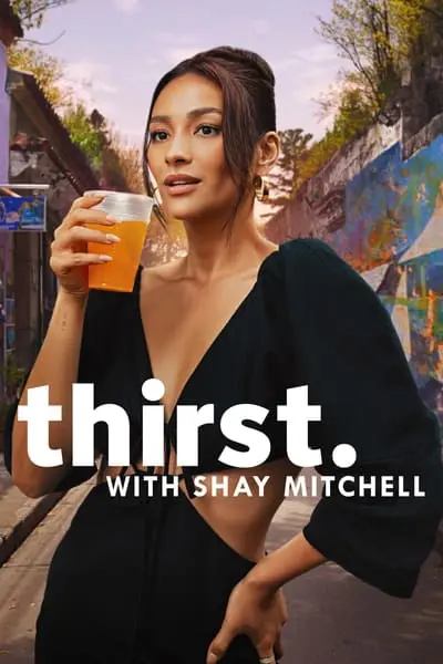 Thirst with Shay Mitchell_poster