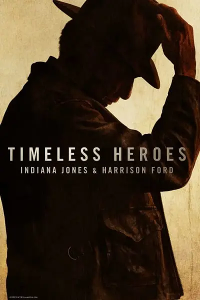 Timeless Heroes: Indiana Jones & Harrison Ford_poster
