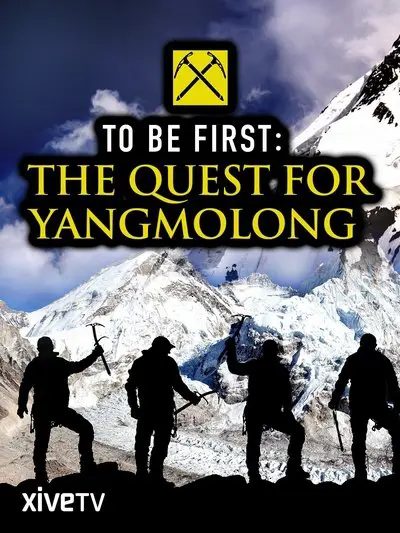 To Be First: The Quest for Yangmolong_poster