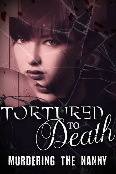 Tortured to Death Murdering the Nanny_poster
