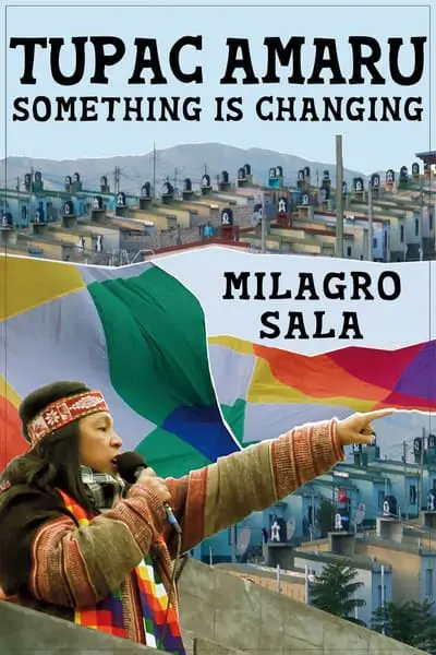 Tupac Amaru, algo está cambiando: something is changing_poster