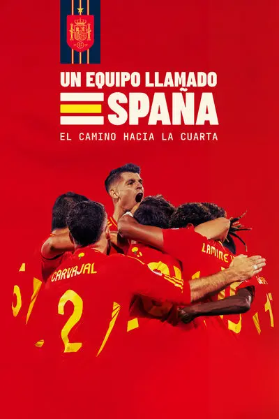 Un equipo llamado España. El camino hacia la cuarta_poster